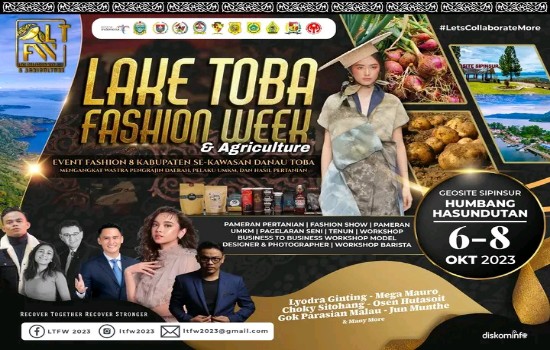 Lake Toba Fashion Week 2023 & Agriculture Digelar 6 – 8 Oktober